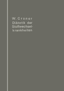 Cover-Bild zum Titel 'Diätetik der Stoffwechselkrankheiten' von 'Wilhelm Croner'