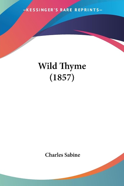 Wild Thyme (1857) - Charles Sabine