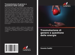 Cover-Bild zum Titel 'Trasmutazione di genere e questione delle energie' von 'Soumia Sadiki'