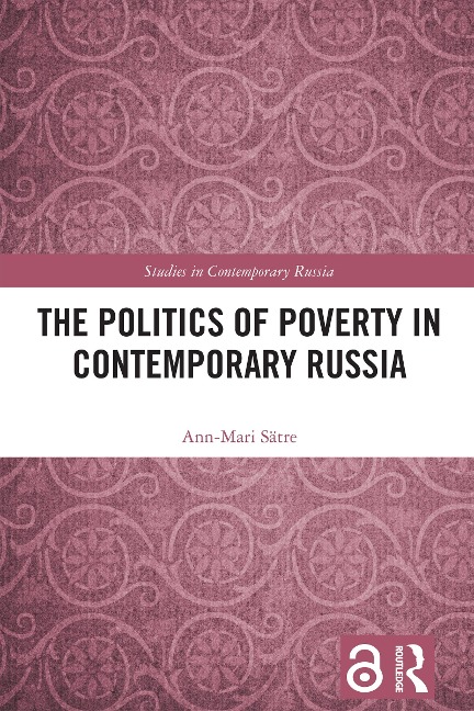The Politics of Poverty in Contemporary Russia - Ann-Mari Sätre