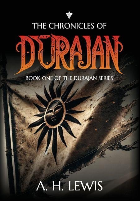 The Chronicles of Durajan - A H Lewis