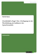 Cover-Bild zum Titel 'Zweifelsfall s-Fuge? Die s-Verfugung in der Wortbildung als Indikator des Sprachwandels' von 'Patrick Raese'