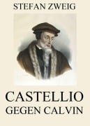 Cover-Bild zum Titel 'Castellio gegen Calvin' von 'Stefan Zweig'