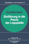 Cover-Bild zum Titel 'Einführung in die Praxis der Logopädie' von 'H. Gundermann'