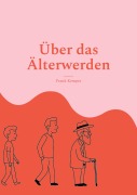 Über das Älterwerden - Frank Kemper