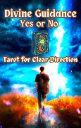 Divine Guidance: Yes or No Tarot for Clear Direction (Religion and Spirituality) - Jilesh