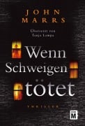Cover-Bild zum Titel 'Wenn Schweigen tötet' von 'John Marrs'