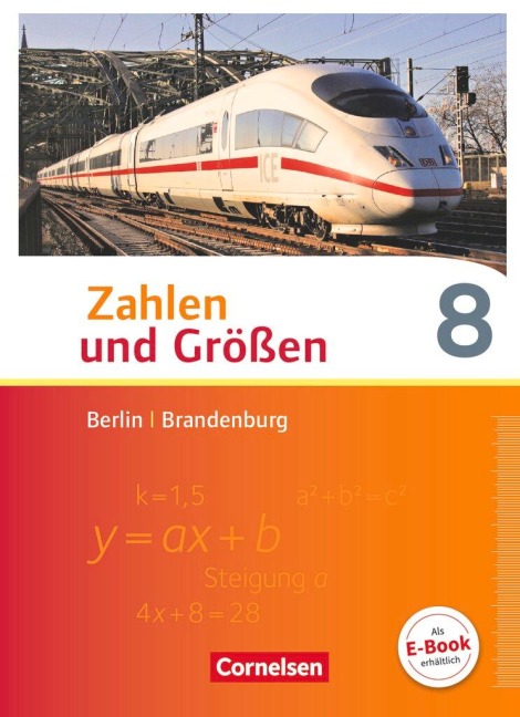 Zahlen und Größen 8. Schuljahr - Berlin und Brandenburg - Schülerbuch - Bernhard Bonus, Martina Verhoeven, Ines Knospe, Udo Wennekers