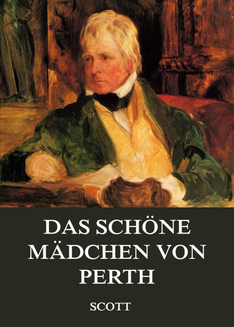 Das schöne Mädchen von Perth - Walter Scott