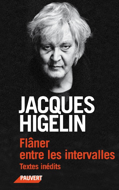 Flâner entre les intervalles - Jacques Higelin