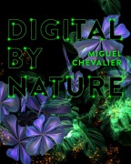 Cover-Bild zum Titel 'Miguel Chevalier - Digital by Nature' von ''