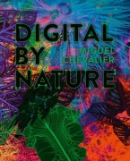 Cover-Bild zum Titel 'Miguel Chevalier - Digital by Nature' von ''