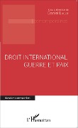 Cover-Bild zum Titel 'Droit international, guerre et paix' von 'Daniel Lagot'