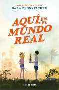 Cover-Bild zum Titel 'Aquí, En El Mundo Real / Here in the Real World' von 'Sara Pennypacker'
