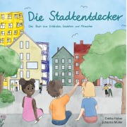 Cover-Bild zum Titel 'Die Stadtentdeckerbande' von 'Emilia Huber, Johanna Müller'