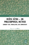 Nyaya Sutra - on Philosophical Method - Victor A. van Bijlert