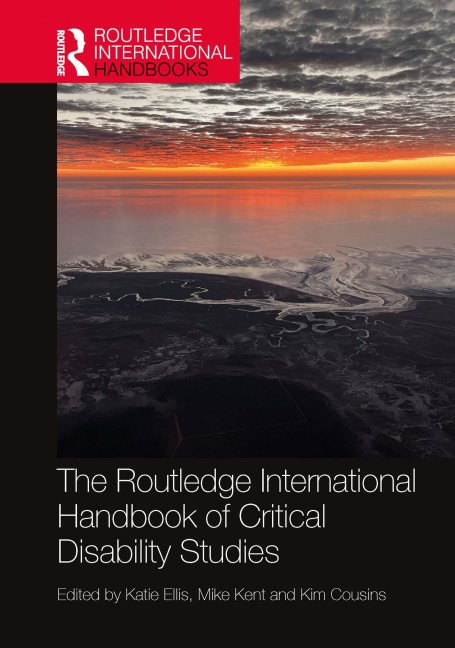 The Routledge International Handbook of Critical Disability Studies - 