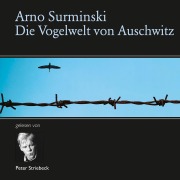 Cover-Bild zum Titel 'Die Vogelwelt von Auschwitz' von 'Arno Surminski'