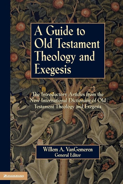 A Guide to Old Testament Theology and Exegesis - 