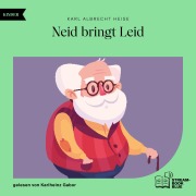 Cover-Bild zum Titel 'Neid bringt Leid' von 'Karl Albrecht Heise'