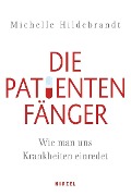 Cover-Bild zum Titel 'Die Patientenfänger' von 'Michelle Hildebrandt'