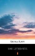 Cover-Bild zum Titel 'The Lifted Veil' von 'George Eliot'