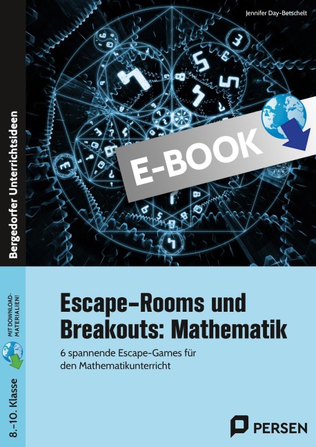 Escape-Rooms und Breakouts: Mathematik 8-10 Klasse - Jennifer Day-Betschelt