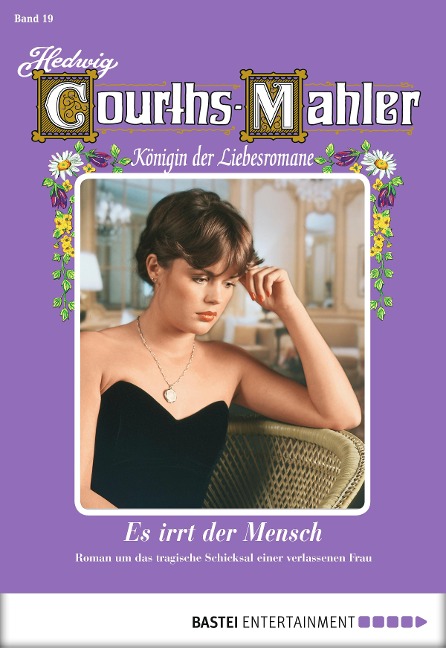 Hedwig Courths-Mahler - Folge 019 - Hedwig Courths-Mahler