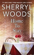 Cover-Bild zum Titel 'Home to Stay' von 'Sherryl Woods'