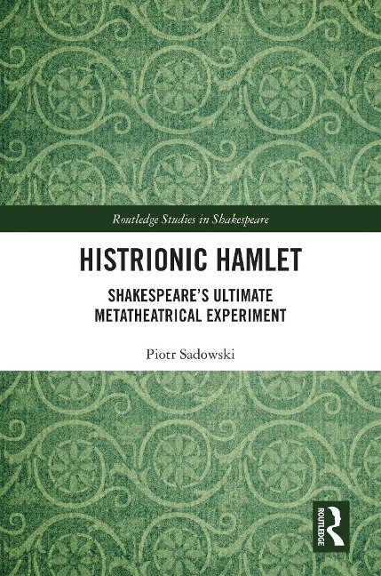 Histrionic Hamlet - Piotr Sadowski