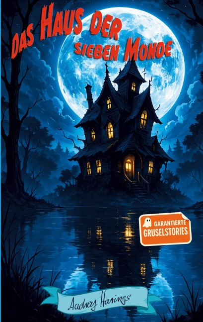 Das Haus der sieben Monde - Audrey Harings