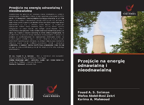 Przej¿cie na energi¿ odnawialn¿ i nieodnawialn¿ - Fouad A. S. Soliman, Wafaa Abdel-Basi Zekri, Karima A. Mahmoud