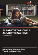Cover-Bild zum Titel 'ALFABETIZZAZIONE E ALFABETIZZAZIONE' von 'Aline Maria Gonzaga Ruas, Thamires Alves Leite'