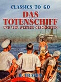 Cover-Bild zum Titel 'Das Totenschiff und vier weitere Geschichten' von 'B. Traven'