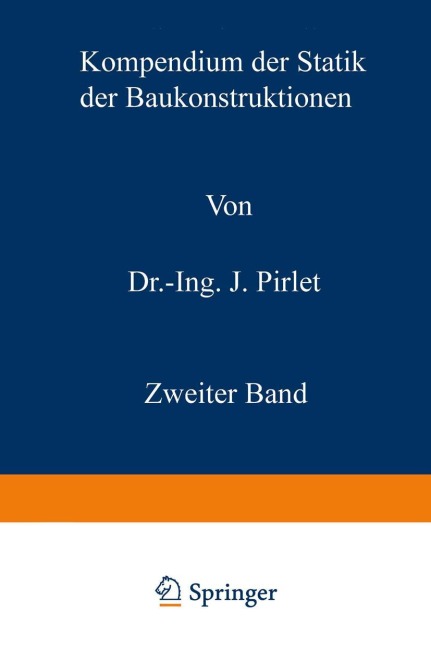 Kompendium der Statik der Baukonstruktionen - Josef Pirlet
