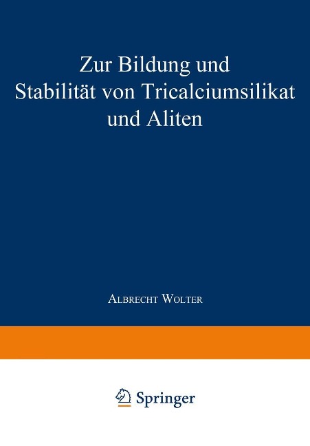 Zur Bildung und Stabilität von Tricalciumsilikat und Aliten - Albrecht Wolter