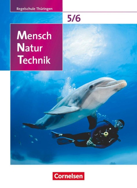 Mensch - Natur - Technik 5./6. Schuljahr. Schülerbuch Regelschule Thüringen - 