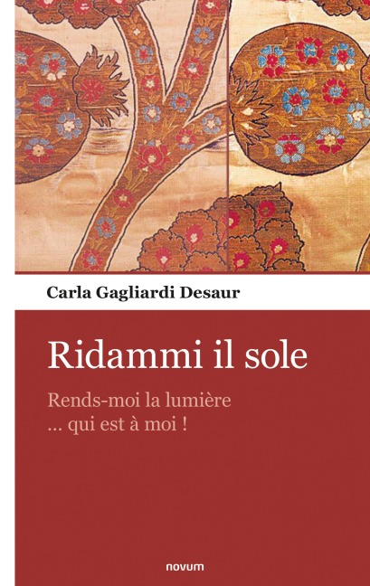 Ridammi il sole - Carla Gagliardi Desaur