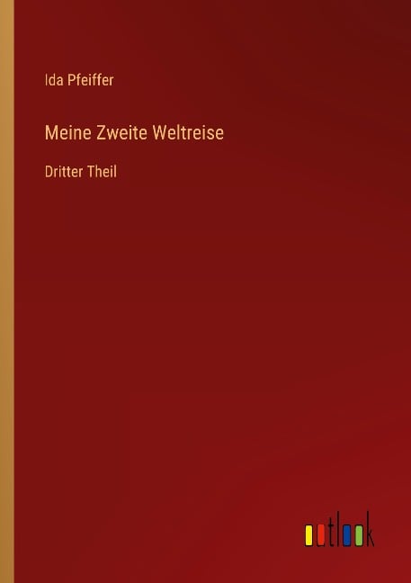 Meine Zweite Weltreise - Ida Pfeiffer