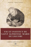 Cover-Bild zum Titel 'Vie et institut de saint Alphonse-Marie de Liguori' von 'Cardinal Clément Villecourt'