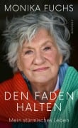 Cover-Bild zum Titel 'Den Faden halten' von 'Monika Fuchs'