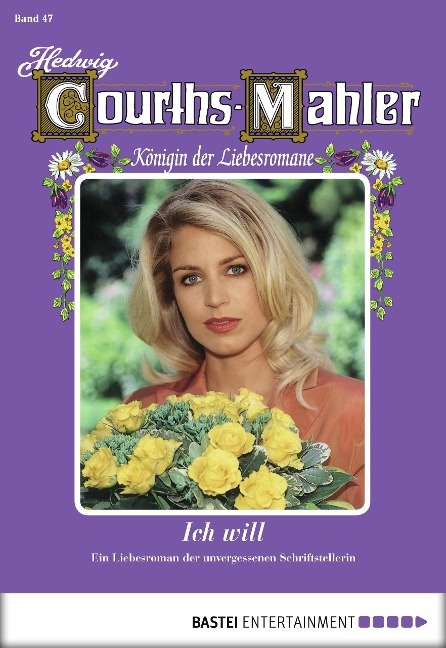 Hedwig Courths-Mahler - Folge 047 - Hedwig Courths-Mahler