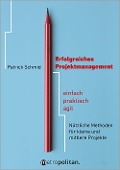 Cover-Bild zum Titel 'Erfolgreiches Projektmanagement' von 'Patrick Schmid'