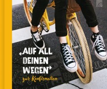 Cover-Bild zum Titel 'Auf all deinen Wegen - Geschenkbuch' von ''