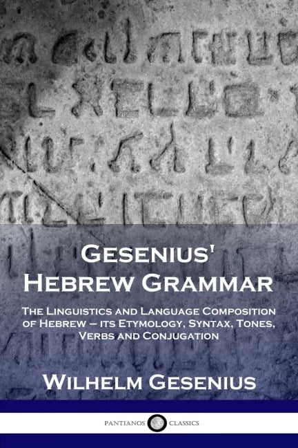 Gesenius' Hebrew Grammar - Wilhelm Gesenius