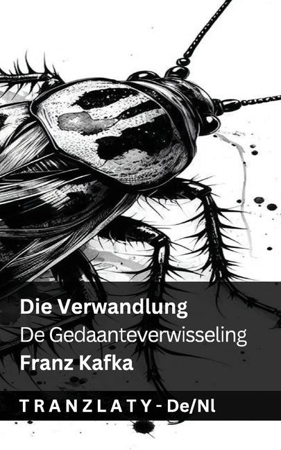 Die Verwandlung / De Gedaanteverwisseling - Franz Kafka