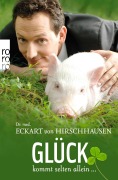 Cover-Bild zum Titel 'Glück kommt selten allein ...' von 'Eckart von Hirschhausen'