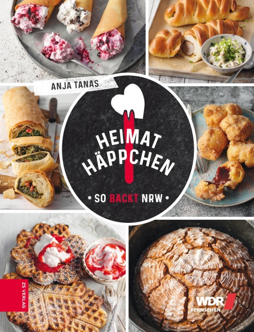 Heimathäppchen - So backt NRW - Anja Tanas