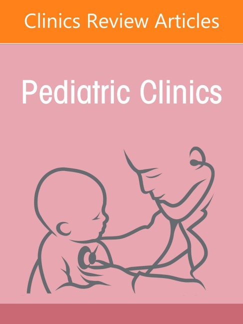 A Practical Guide to Newborn Medicine, an Issue of Pediatric Clinics of North America - 