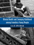 Cover-Bild zum Titel 'Mental Health and Emerging Adulthood among Homeless Young People' von 'Les B. Whitbeck'